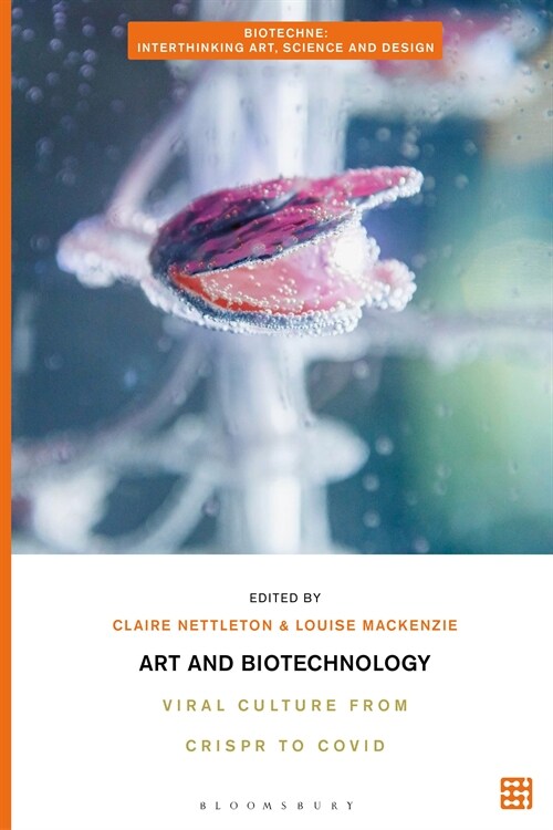 Art and Biotechnology : Viral Culture from CRISPR to COVID (Paperback)