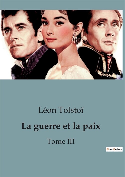 La guerre et la paix: Tome III (Paperback)