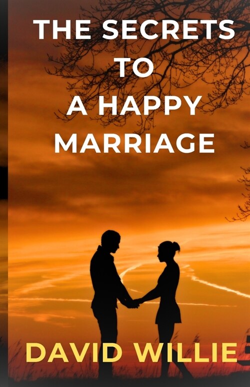 The Secrets to a Happy Marriage (Paperback)