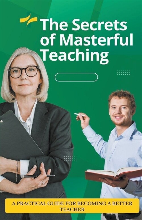 The Secrets of Masterful Teaching (Paperback)