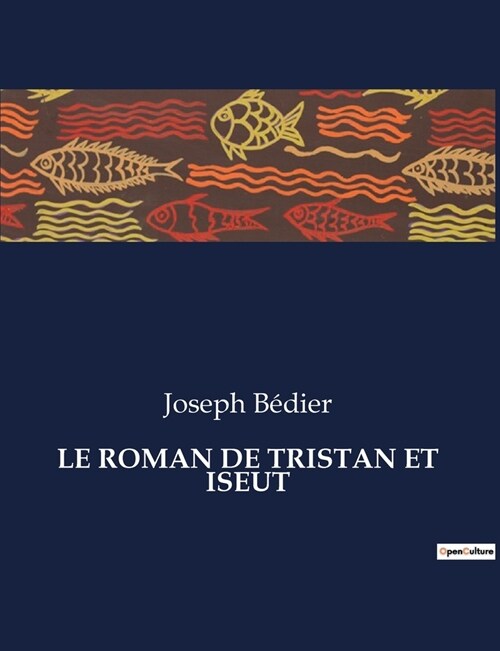 Le Roman de Tristan Et Iseut (Paperback)