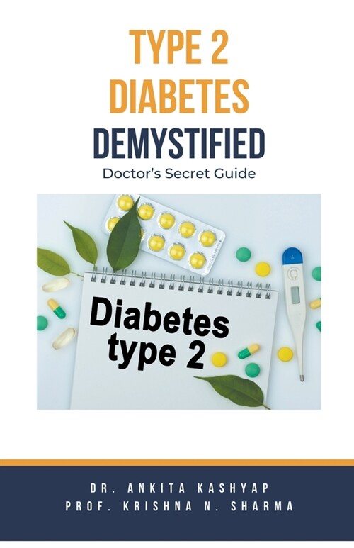 Type 2 Diabetes Demystified: Doctors Secret Guide (Paperback)