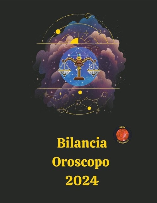 Bilancia Oroscopo 2024 (Paperback)