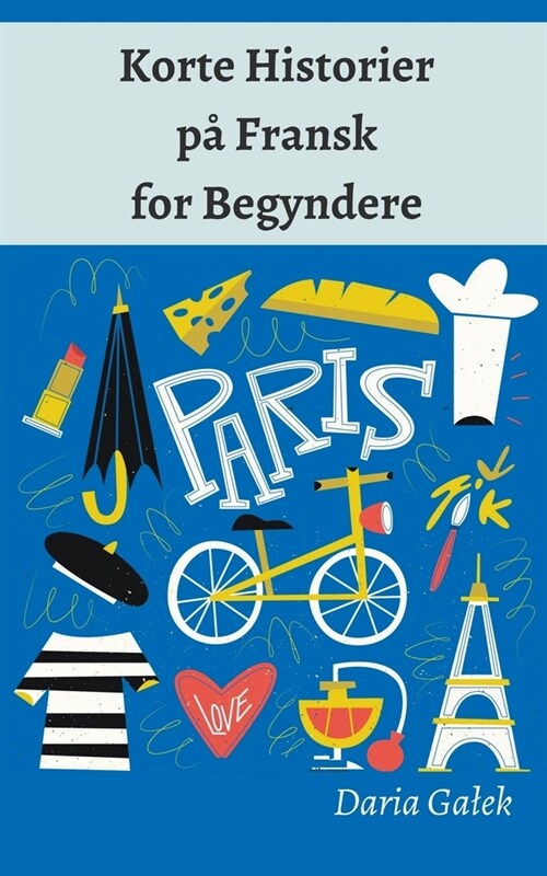 Korte Historier p?Fransk for Begyndere (Paperback)