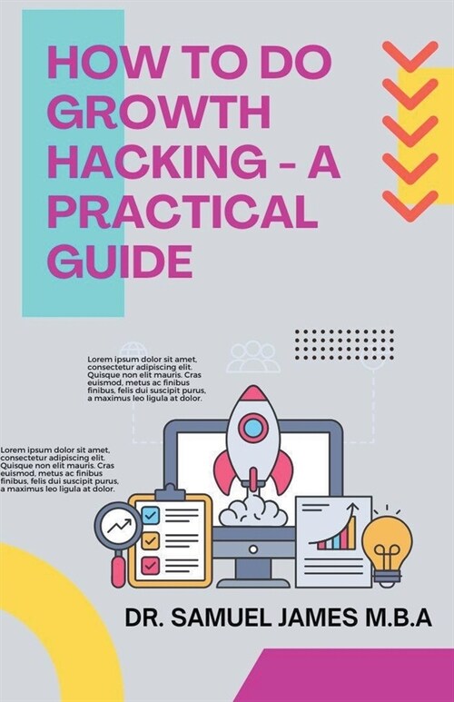 How to Do Growth Hacking - A Practical Guide (Paperback)