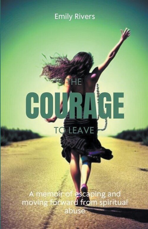 The Courage to Leave (Paperback)