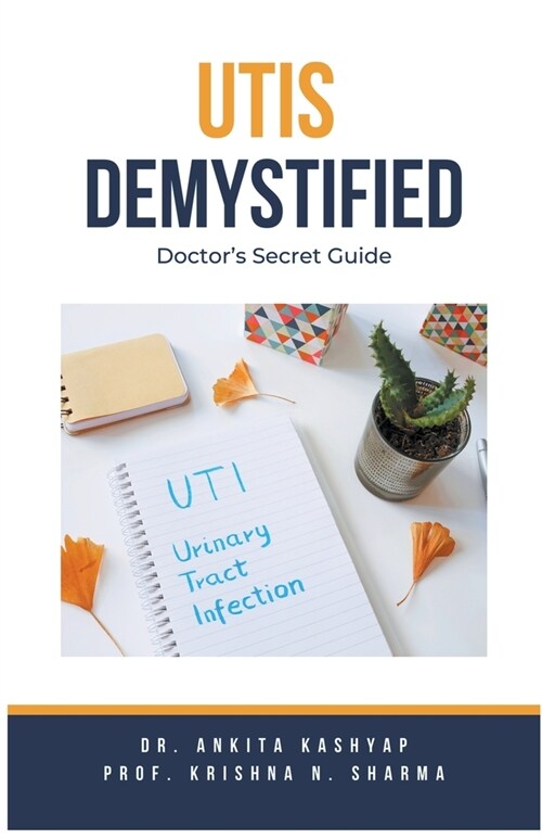 Utis Demystified: Doctors Secret Guide (Paperback)