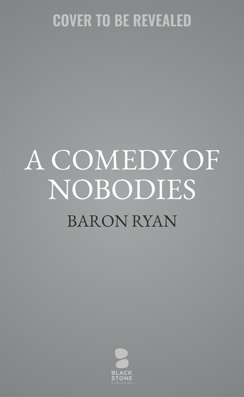 A Comedy of Nobodies: A Collection of Stories (Hardcover)