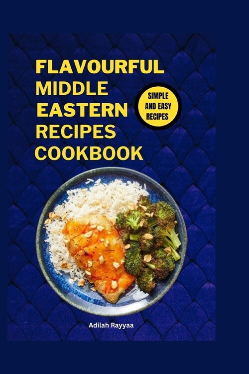Flavourful Middle Eastern Recipes cookbook (Paperback)