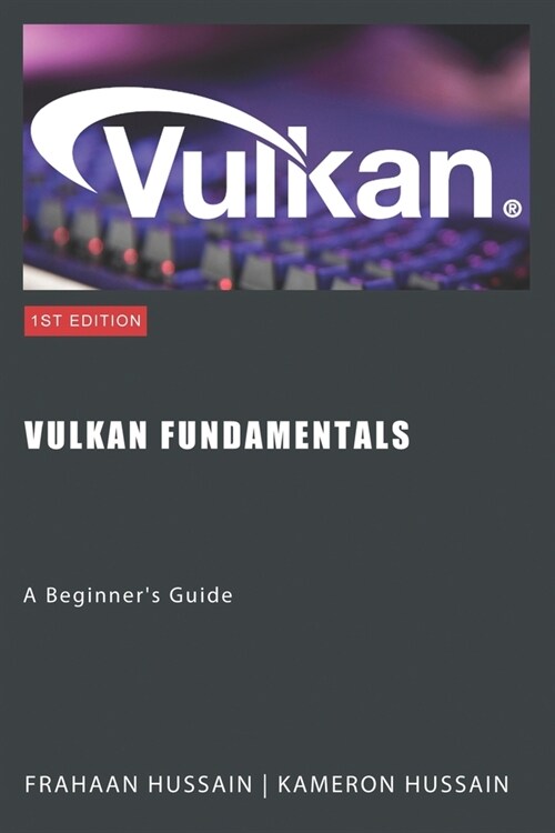 Vulkan Fundamentals: A Beginners Guide (Paperback)