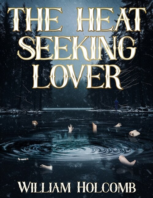 The Heat Seeking Lover (Paperback)