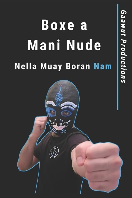 Boxe a Mani Nude Nella Muay Boran Nam (Paperback)