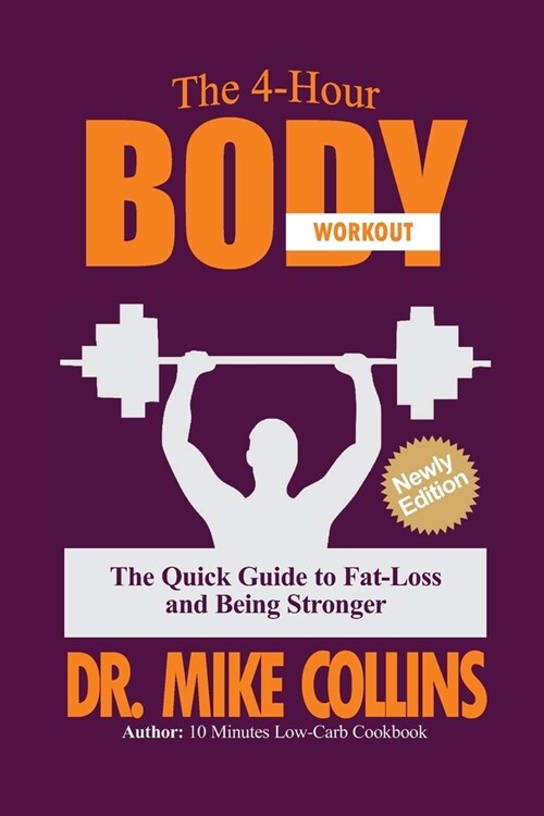 The 4-Hour Body Workout: The Quick Guide to Fat-Loss and Being Stronger (Paperback)