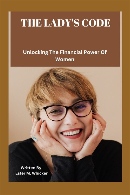 The Ladys Code: Unlocking the Financial Power of Women (Paperback)