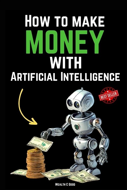 How to make money with Artificial Intelligence (Paperback)