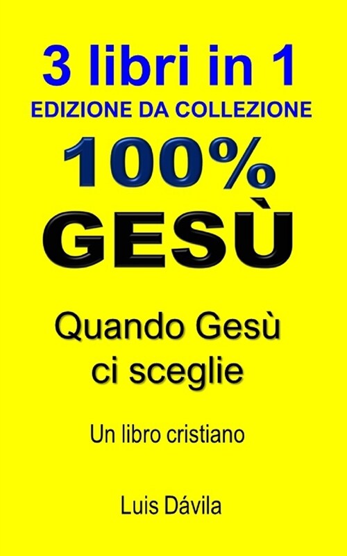 100% Ges? Quando Ges?ci sceglie (Paperback)