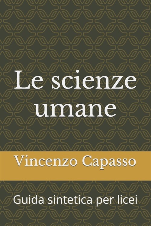 Le scienze umane: Guida sintetica per licei (Paperback)