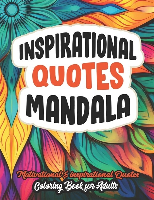 Inspirational Coloring: Quotes & Mandalas: Relieve Stress & Boost Confidence (Paperback)