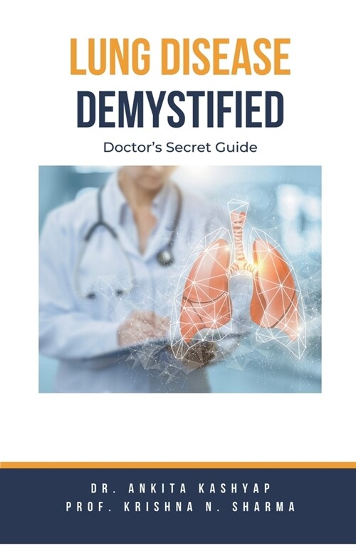 Lung Diseases Demystified: Doctors Secret Guide (Paperback)