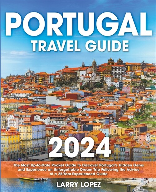 Portugal Travel Guide - 2024 (Paperback)