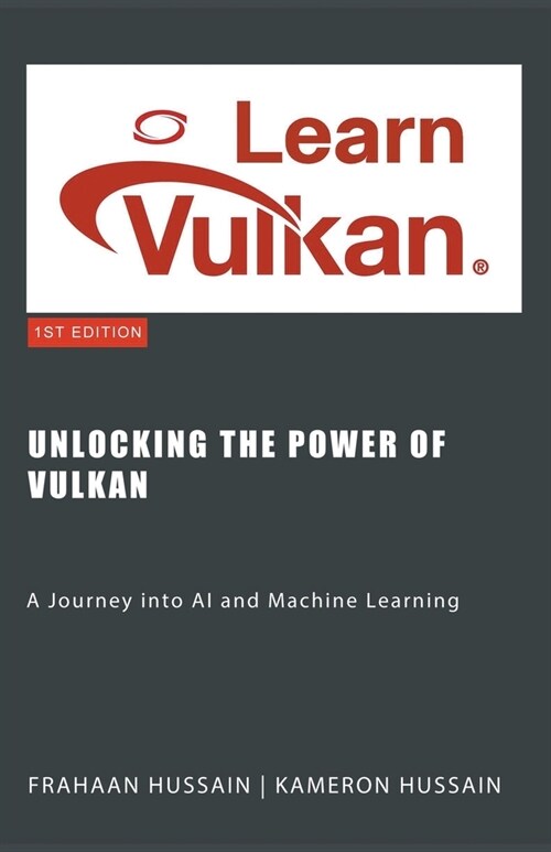 Unlocking the Power of Vulkan: A Journey into AI and Machine Learning (Paperback)