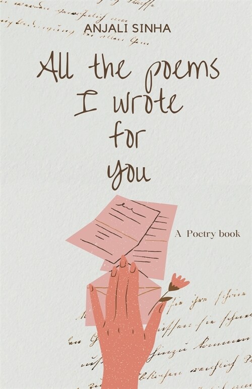 All The Poems I Wrote For You (Paperback)