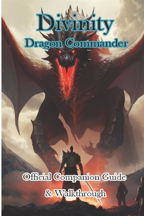 Divinity Dragon Commander Official Companion Guide & Walkthrough (Paperback)