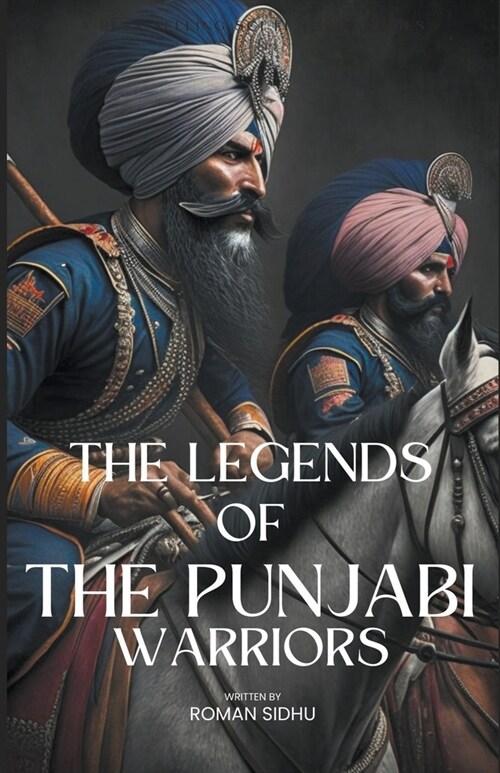 The Legends Of Punjabi Warriors (Paperback)