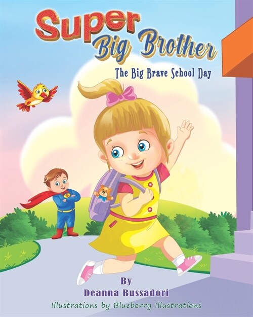 Super Big Brother: The Big Brave School Day (Paperback)