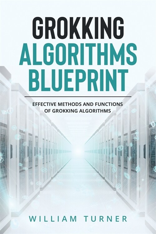 Grokking Algorithm Blueprint: Effective Methods and Functions of Grokking Algorithms (Paperback)