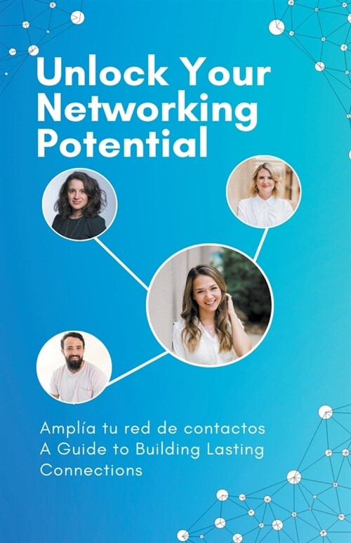Unlock Your Networking Potential (Paperback)