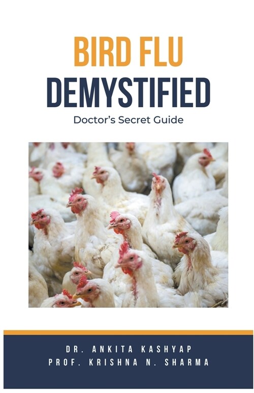 Bird Flu Demystified: Doctors Secret Guide (Paperback)