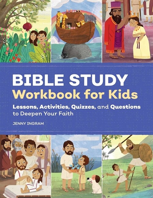 Bible Study Workbook for Kids: Lessons, Activities, Quizzes, and Questions to Deepen Your Faith (Paperback)