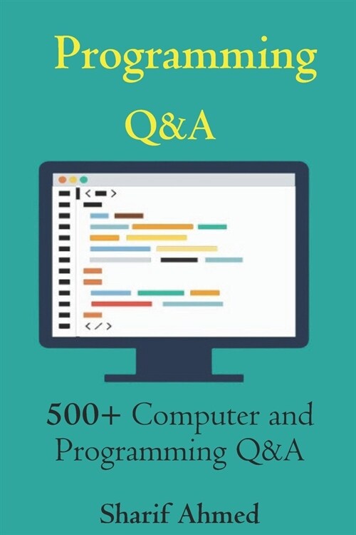 Programming Q&A: 500+ Computer and Programming Q&A (Paperback)