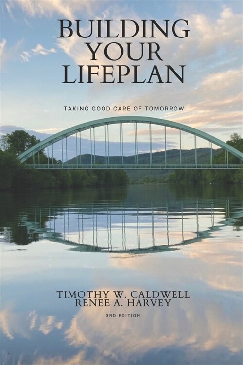 Building Your Lifeplan: Taking Care of You and Taking Care of Tomorrow (Paperback)