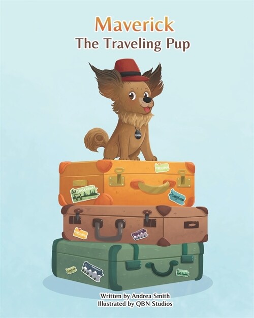 Maverick The Traveling Pup: A fun and educational adventure through the State of Pennsylvania (Paperback)