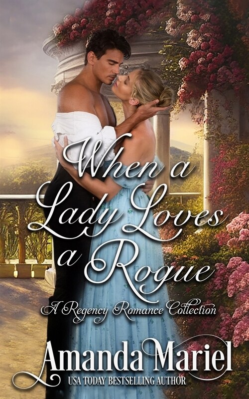 When a Lady Loves a Rogue: A Regency Romance Collection (Paperback)