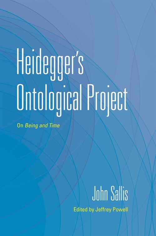 Heideggers Ontological Project: On Being and Time (Hardcover)