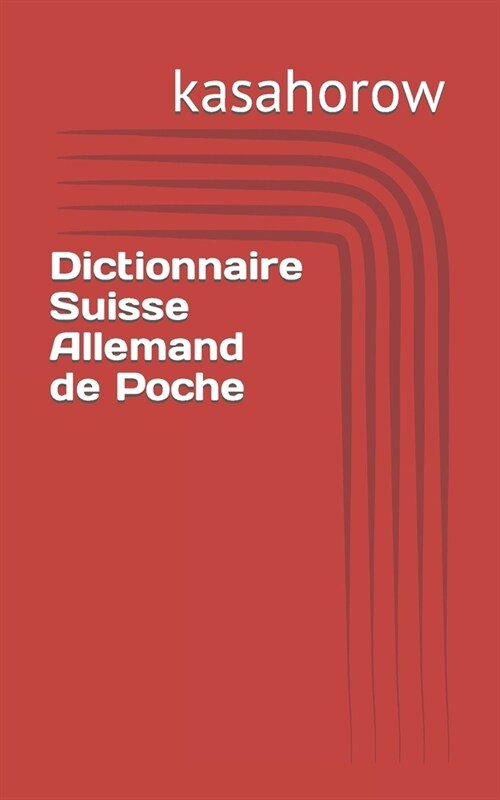 Dictionnaire Suisse Allemand de Poche (Paperback)