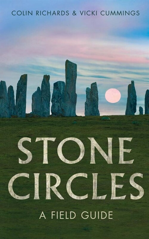 Stone Circles: A Field Guide (Hardcover)