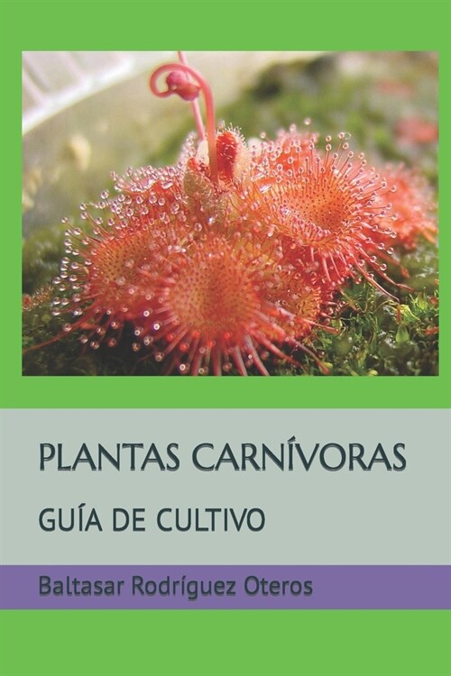 Plantas Carn?oras: Gu? de Cultivo (Paperback)
