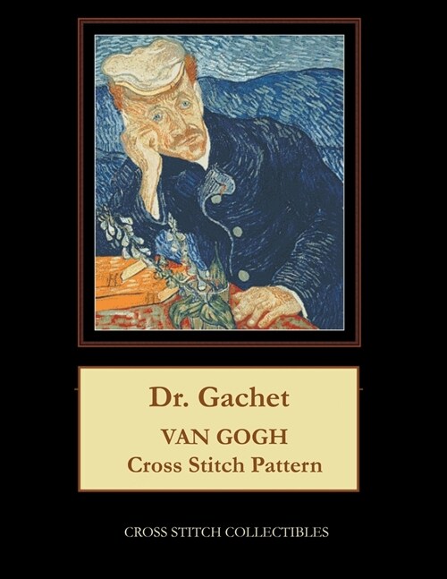 Dr. Gachet: Van Gogh Cross Stitch Pattern (Paperback)