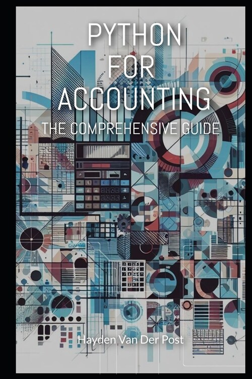 Python for Accounting: The comprehensive guide to introducing python into your accounting workflow (Paperback)