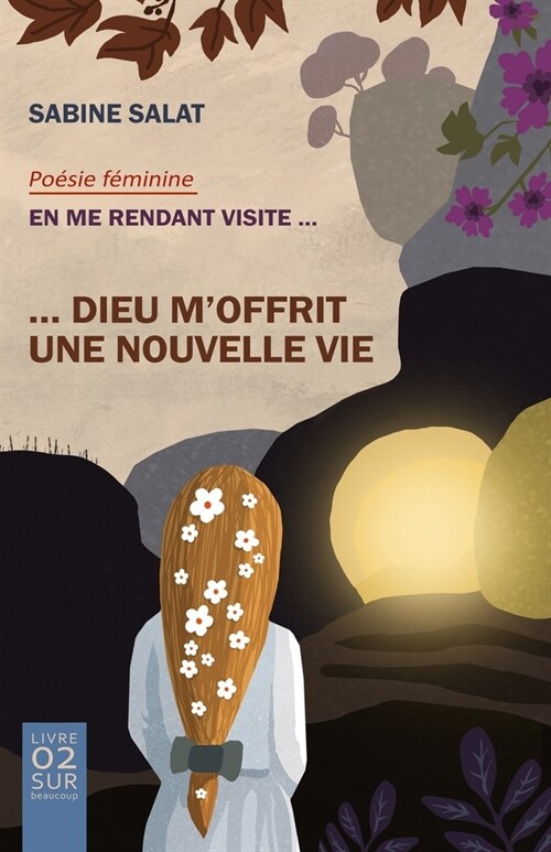 Dieu moffrit une nouvelle vie: En me rendant visite (Paperback)