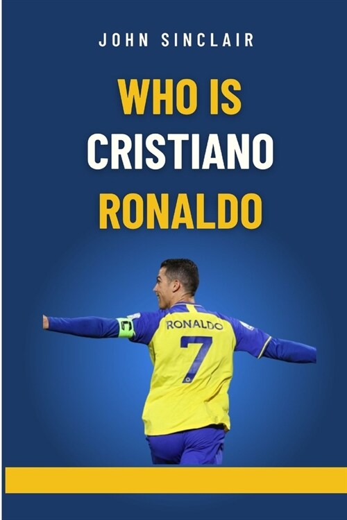 Who Is Cristiano Ronaldo: The Rise Of A Football Superstar (Paperback)