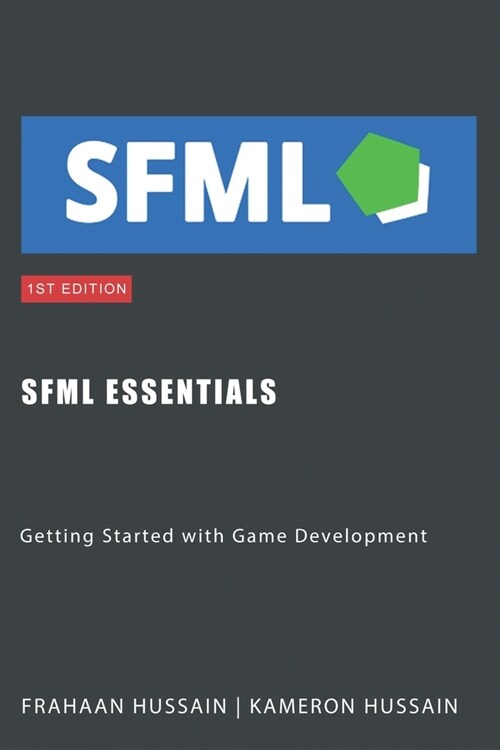 SFML Essentials: Getting Started with Game Development (Paperback)
