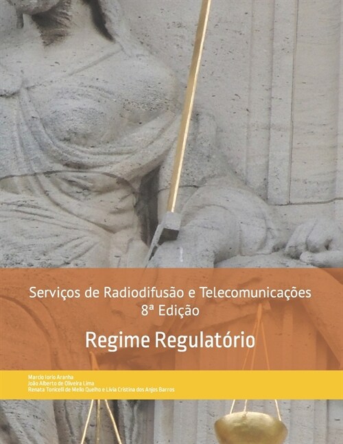 Servi?s de Radiodifus? e Telecomunica寤es: Regime Regulat?io (Paperback)