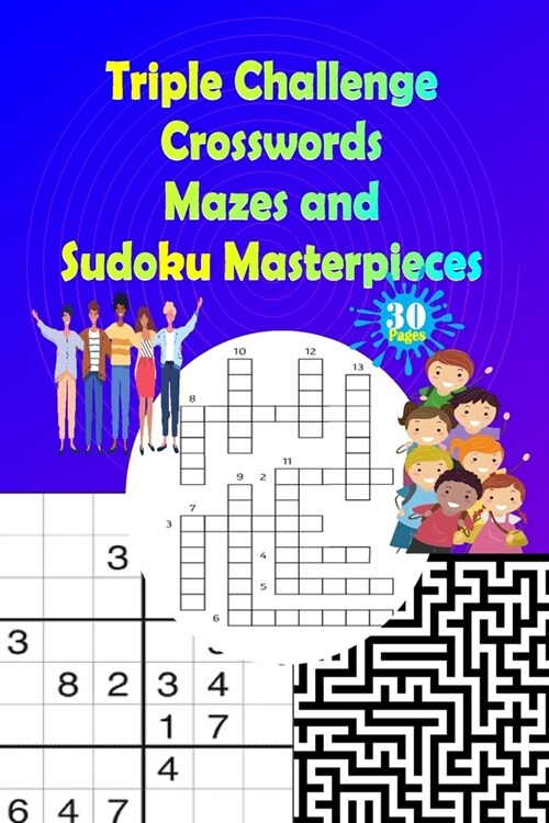 Triple Challenge: Crosswords, Mazes, and Sudoku Masterpieces (Paperback)