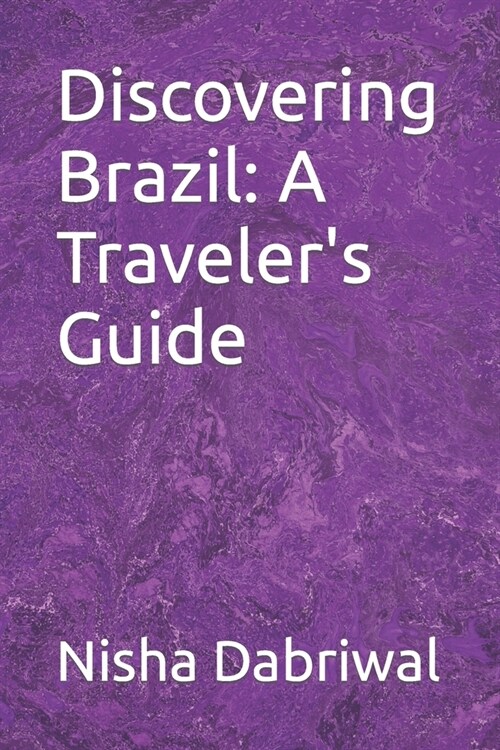 Discovering Brazil: A Travelers Guide (Paperback)
