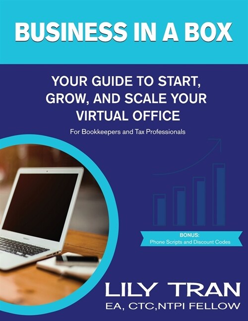 Business in a Box: Your Guide to Start, Grow, and Scale Your Virtual Office for Bookkeepers and Tax Professionals (Paperback)